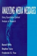 Analyzing media messages : using quantitative content analysis in research /