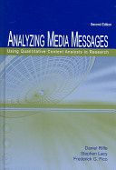 Analyzing media messages : using quantitative content analysis in research /