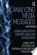 Analyzing media messages : using quantitative content analysis in research /