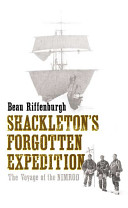 Shackleton's forgotten expedition : the voyage of the Nimrod /