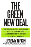 The Green New Deal : why the fossil fuel civilization will collapse by 2028, and the bold economic plan to save life on earth /