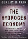 The hydrogen economy : the creation of the worldwide energy web and the redistribution of power on earth /
