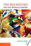 The Bolsheviks and the Russian Empire /