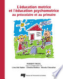 L'education motrice et l'education psychomotrice au prescolaire et au primaire /