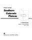 Southern Colorado Plateau : field guide /