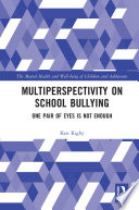 Multiperspectivity on school bullying : one pair of eyes is not enough /