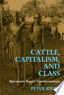 Cattle, capitalism, and class : Ilparakuyo Maasai transformations /