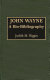 John Wayne : a bio-bibliography /