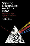 Stylistic deceptions in online news : journalistic style and the translation of culture /