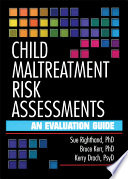 Child maltreatment risk assessments : an evaluation guide /