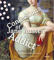 Confessions of a Jane Austen Addict : [a novel] /