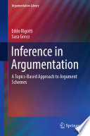 Inference in Argumentation : A Topics-Based Approach to Argument Schemes /