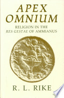Apex omnium : religion in the Res gestae of Ammianus /