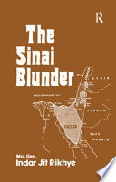 The Sinai blunder : withdrawal of the United Nations Emergency Force leading to the Six Day War of June 1967 /