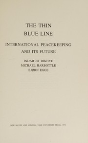 The thin blue line : international peacekeeping and its future /