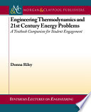 Engineering thermodynamics and 21st century energy problems : a textbook companion for student engagement /