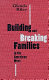 Building and breaking families in the American West /