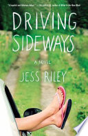 Driving sideways : a novel /