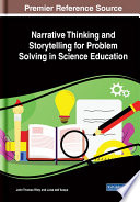 Narrative thinking and storytelling for problem solving in science education /