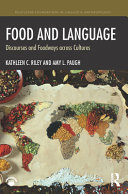 Food and language : discourses and foodways across cultures /