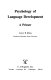 Psychology of language development : a primer /