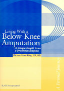Living with a below-knee amputation : a unique insight from an prosthetist/amputee /