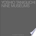 Yoshio Taniguchi : nine museums /