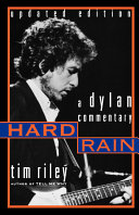 Hard rain : a Dylan commentary /
