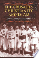 The crusades, Christianity, and Islam /