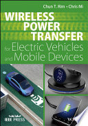 Wireless power transfer for electric vehicles and mobile devices /