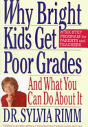 Why bright kids get poor grades : and what you can do about it /