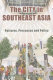 The city in Southeast Asia : patterns, processes and policy /