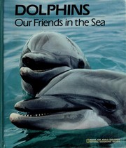 Dolphins, our friends in the sea : dolphins and other toothed whales /
