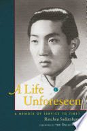 A life unforeseen : a memoir of service to Tibet /