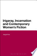 Irigaray, incarnation and contemporary women's fiction /