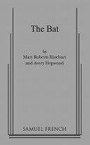 The bat : a play of mystery in three acts /