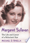 Margaret Sullavan : the life and career of a reluctant star /