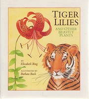 Tiger lilies and other beastly plants /
