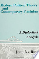 Modern political theory and contemporary feminism : a dialectical analysis /