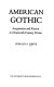 American Gothic : imagination and reason in ninetnth-century fiction /