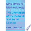 Max Weber's methodology : the unification of the cultural and social sciences /