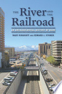 The river and the railroad : an archaeological history of Reno /