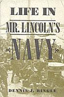 Life in Mr. Lincoln's navy /