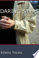 Daring steps : traversing the path of Buddha /
