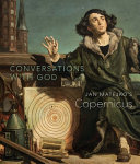 Conversations with God : Jan Matejko's Copernicus /