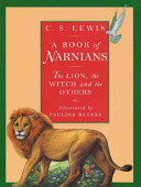 A book of Narnians : the Lion, the Witch, and the others /