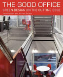 The good office : green design on the cutting edge /