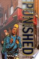 Punished : policing the lives of Black and Latino boys /