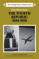 The Fourth Republic, 1944-1958 /