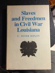 Slaves and freedmen in Civil War Louisiana /